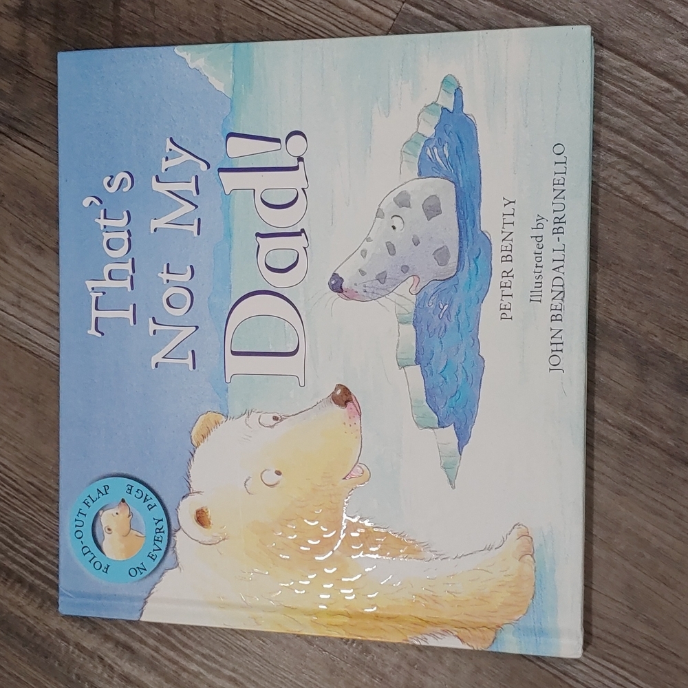 That's Not My Dad by Peter Bently Fold Out Flaps on Every Page